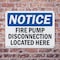 Signmission Fire Pump Disconnection Located Here OSHA Notice Sign, Plastic, 10in W x 7in L, 2PK OS-2PACK-NS-P-710-L-12628 - alternate 8